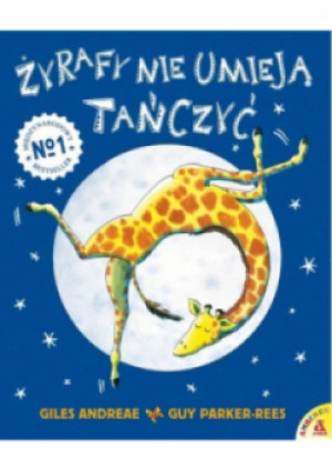 Żyrafy nie umieją tańczyć - Giles Andreae, Guy Parker-Res - książka  wyd. 2020