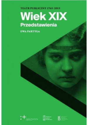 Wiek XIX Przedstawienia - Ewa Partyga - książka  wyd. 2016