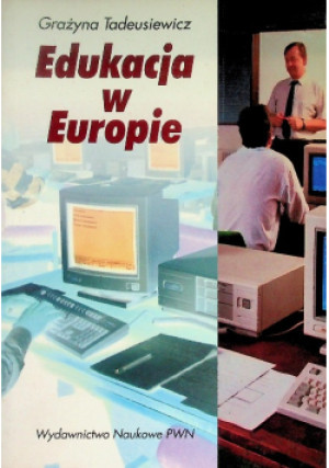 Edukacja w Europie - Grażyna Tadeusiewicz - książka  wyd. 1997