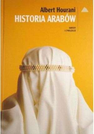 Historia Arabów - Albert Hourani - książka  wyd. 2003