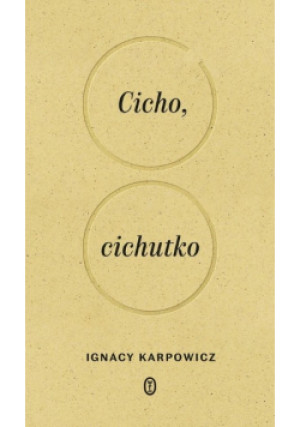 Cicho cichutko - Ignacy Karpowicz - książka  wyd. 2021