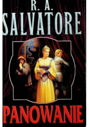 Panowanie - R. A. Salvatore - książka  wyd. 2003