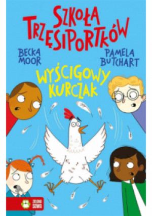 Szkoła trzęsiportków Wyścigowy kurczak - Pamela Butchart, Becka Moor - książka  wyd. 2024