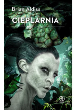 Cieplarnia - Brian Aldiss - książka  wyd. 2023
