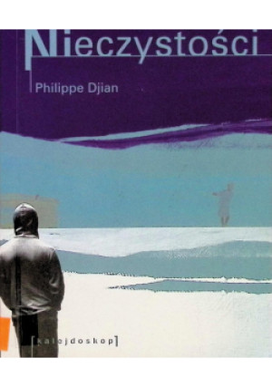 Nieczystości - Philippe Djian - książka  wyd. 2006