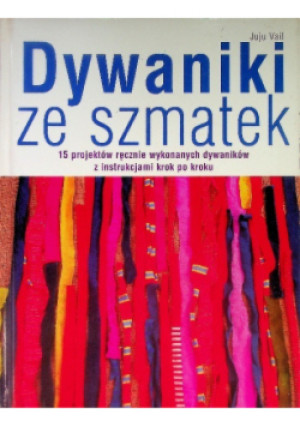 Dywaniki ze szmatek - Juju Vail - książka  wyd. 2005