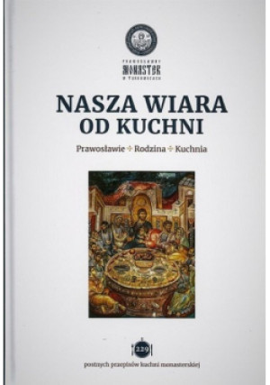 Nasza wiara od kuchni - książka  wyd. 2019