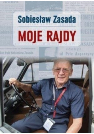 Moje Rajdy - Sobiesław Zasada - książka  wyd. 2020
