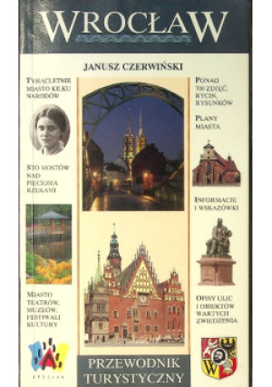 Wrocław Przewodnik Turystyczny - Janusz Czerwiński - książka  wyd. 2004