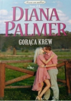 Gorąca krew Tom 21 - Diana Palmer - książka  wyd. 2009