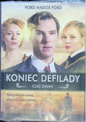 Koniec defilady Czas zmian - Ford Madox Ford - książka  wyd. 2015