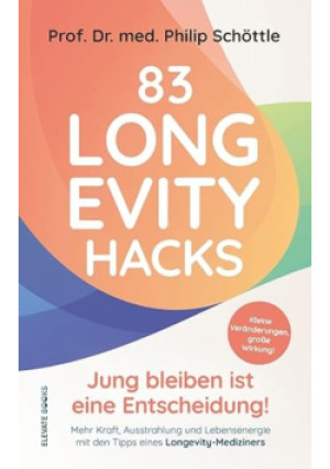 83 Longevity Hacks - Philip Schöttle - książka  wyd. 2025