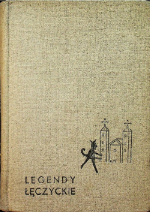 Legendy Łęczyckie - Jadwiga Grodzka - książka  wyd. 1960