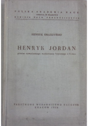 Henryk Jordan - H. Smarzyński - książka historyczna wyd. 1958