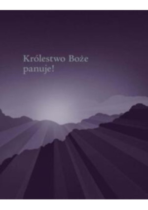 Królestwo Boże panuje! - książka  wyd. 2014