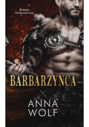 Barbarzyńca - Anna Wolf - książka fantasy wyd. 2022
