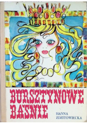 Bursztynowe baśnie - Hanna Zdzitowiecka - książka  wyd. 1972