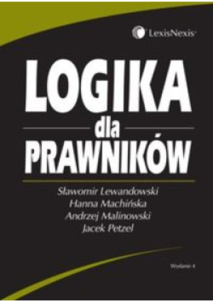 Logika dla prawników - Andrzej Malinowski, Sławomir Lewandowski, Jacek Petzel, Hanna Machińska - książka  wyd. 2008