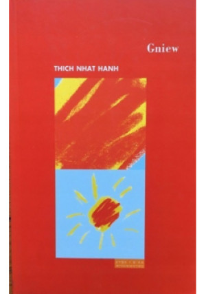 Gniew - Thich Nhat Hanh - książka  wyd. 2004