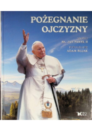 Pożegnanie Ojczyzny - Jan Paweł II - książka  wyd. 2012