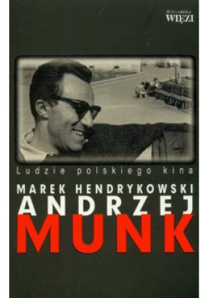 Andrzej Munk - Marek Hendrykowski - książka  wyd. 2007