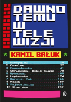 Dawno temu w telewizji - Kamil Bałuk - książka  wyd. 2023