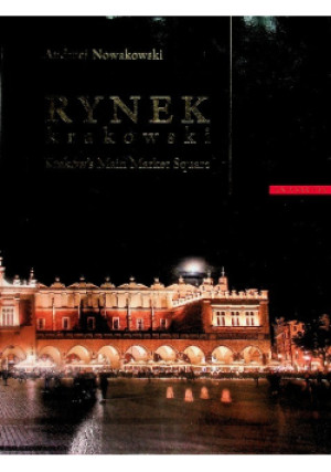 Rynek krakowski - Andrzej Nowakowski - książka  wyd. 2021