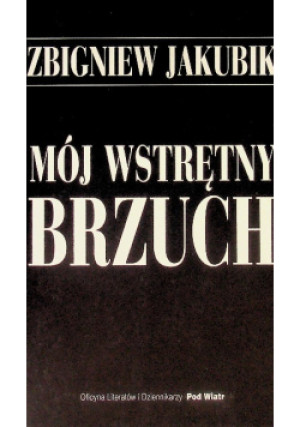 Mój wstrętny brzuch - Zbigniew Jakubiak - książka  wyd. 1995