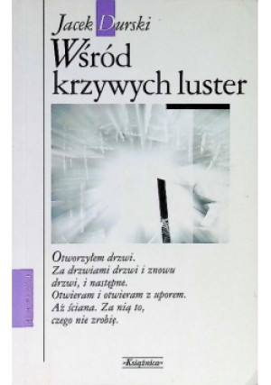 Wśród krzywych luster - Jacek Durski - książka  wyd. 1999