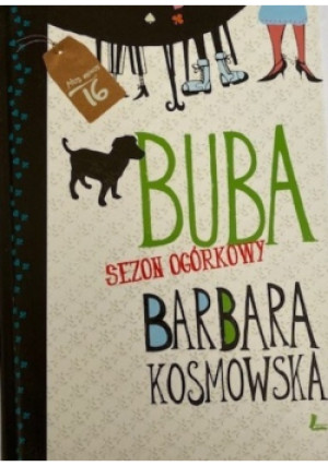 Buba Sezon ogórkowy - Barbara Kosmowska - książka  wyd. 2012