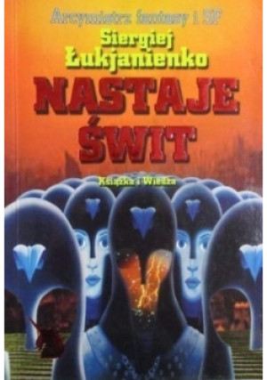 Nastaje świt - Siergiej Łukjanienko - książka fantasy wyd. 2003