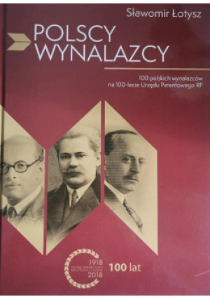 Polscy wynalazcy - Sławomir Łotysz - książka historyczna wyd. 2018
