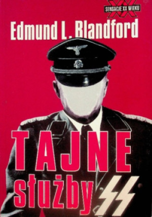 Tajne służby - Edmund L. Blandford - książka historyczna wyd. 2002