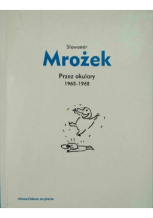 Przez okulary 1965 - 1968 - Sławomir Mrożek - książka  wyd. 1999