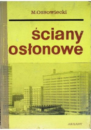 Ściany osłonowe - M.Ossowiecki - książka  wyd. 1964