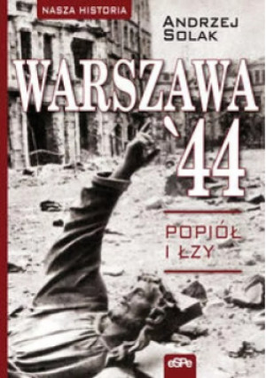 Warszawa 44 - Andrzej Solak - książka  wyd. 2014