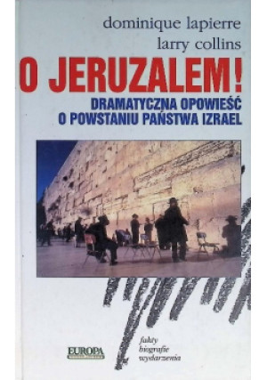 O Jeruzalem - Dominique Lepierre, Larry Collins - książka  wyd. 1997