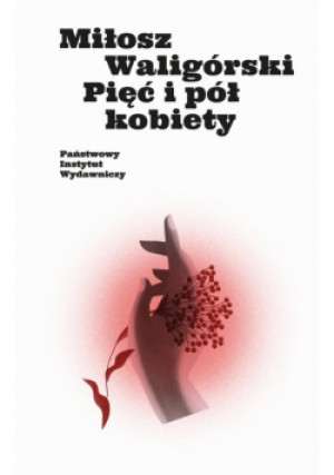 Pięć i pół kobiety - Miłosz Waligórski - książka  wyd. 2022