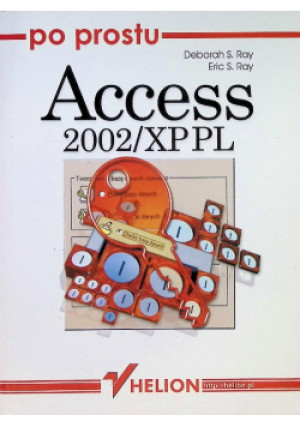Access 2002/XP PL - Deborah S. Ray, Eric S. Rey - książka  wyd. 2003