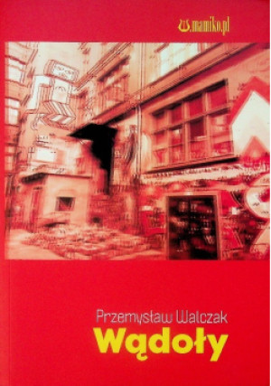 Wądoły - Przemysław Walczak - książka  wyd. 2022