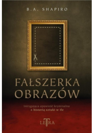 Fałszerka obrazów - Barbara A. Shapiro - książka  wyd. 2021