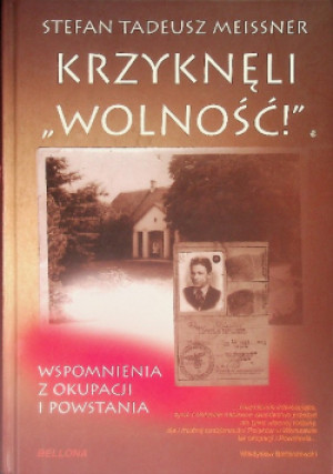 Krzyknęli wolność - Stefan Tadeusz Meissner - książka  wyd. 2012