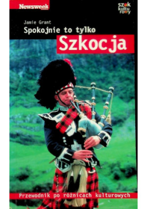 Spokojnie to tylko Szkocja - Jamie Grant - książka  wyd. 2007