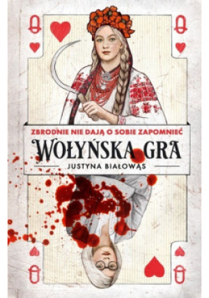 Wołyńska gra - Justyna Białowąs - książka  wyd. 2021