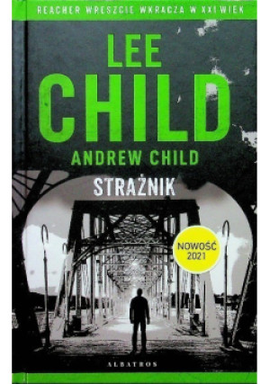 Jack Reacher Strażnik - Lee Child - książka  wyd. 2021
