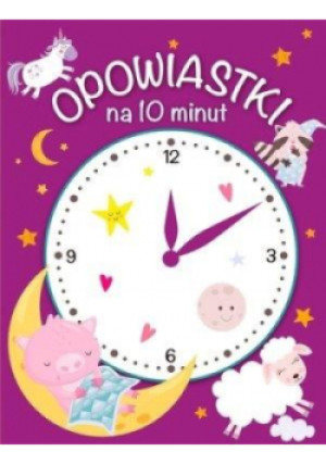 Opowiastki na 10 minut - książka  wyd. 2019