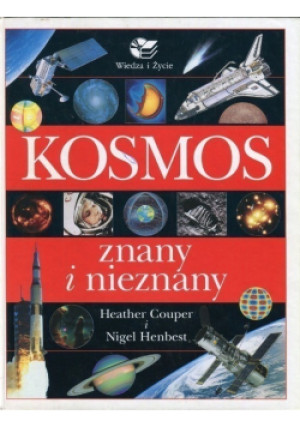 Kosmos znany i nieznany - Heather Couper, Nigel Henbest - książka  wyd. 2001