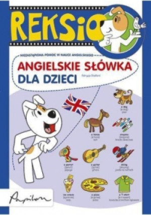 Reksio Angielskie słówka dla dzieci - Patrycja Stadford - książka  wyd. 2015