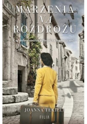 Marzenia na rozdrożu - Joanna Tekieli - książka  wyd. 2022