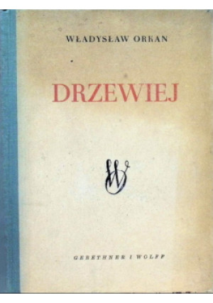 Drzewiej 1950 r. - Władysław Orkan - książka  wyd. 1950